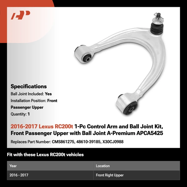 2016-2017 Lexus RC200t 1-Pc Control Arm and Ball Joint Kit, Front Passenger Upper with Ball Joint A-Premium APCA5425