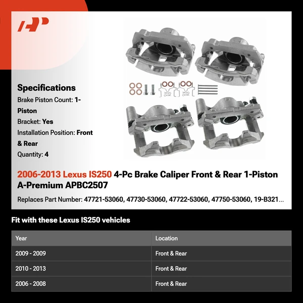 2006-2013 Lexus IS250 4-Pc Brake Caliper Front & Rear 1-Piston A-Premium APBC2507