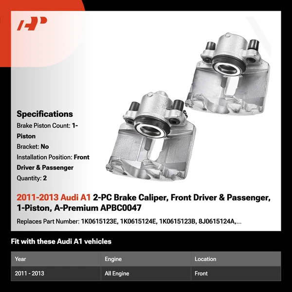 2011-2013 Audi A1 2-Pc Brake Caliper Front Driver & Passenger 1-Piston A-Premium APBC0047