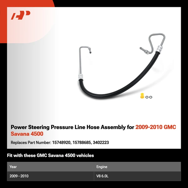 Power Steering Pressure Line Hose Assembly for 2009-2010 GMC Savana 4500