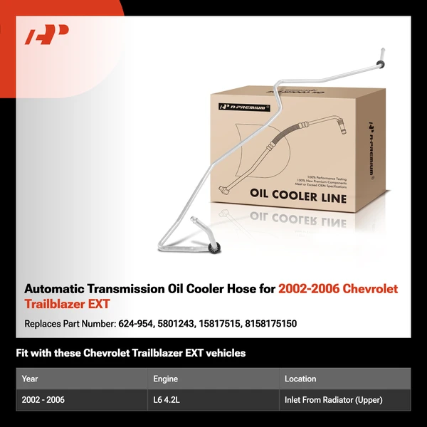 Automatic Transmission Oil Cooler Hose for 2002-2006 Chevrolet Trailblazer EXT