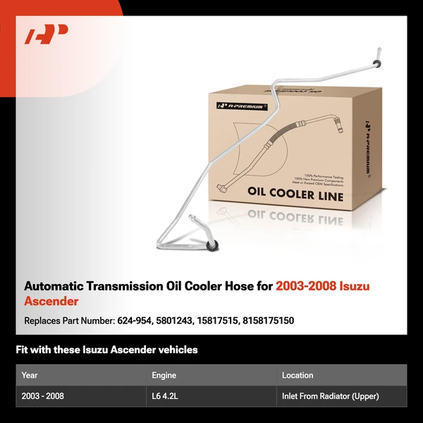 Automatic Transmission Oil Cooler Hose for 2003-2008 Isuzu Ascender