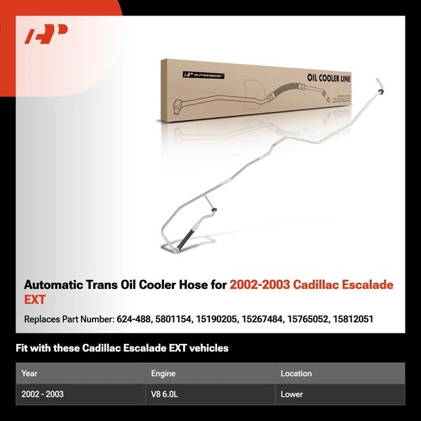 Automatic Trans Oil Cooler Hose for 2002-2003 Cadillac Escalade EXT
