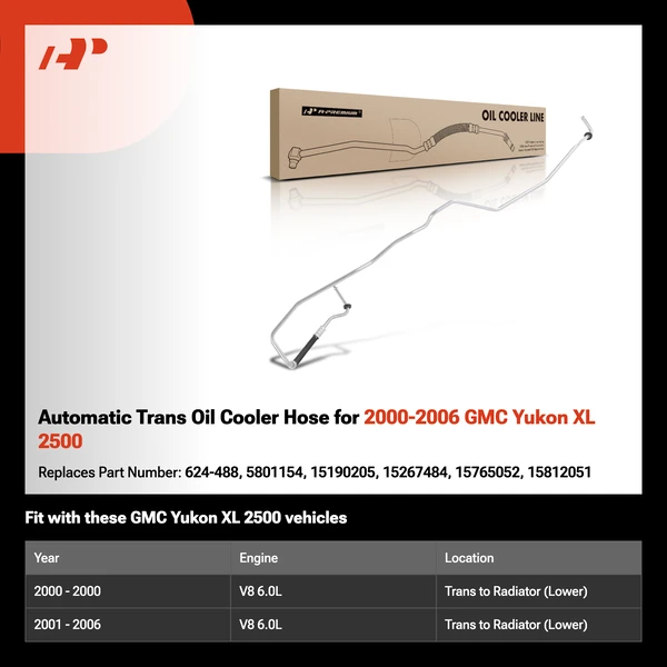 Automatic Trans Oil Cooler Hose for 2000-2006 GMC Yukon XL 2500