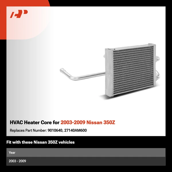 HVAC Heater Core for 2003-2009 Nissan 350Z