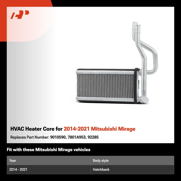 HVAC Heater Core for 2014-2021 Mitsubishi Mirage