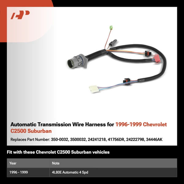 Automatic Transmission Wire Harness for 1996-1999 Chevrolet C2500 Suburban