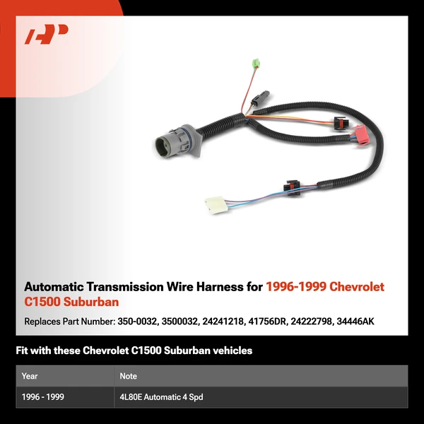 Automatic Transmission Wire Harness for 1996-1999 Chevrolet C1500 Suburban