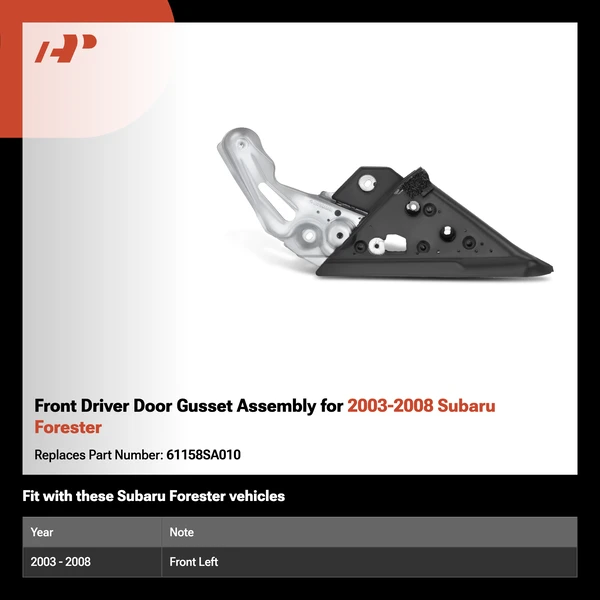 Front Driver Door Gusset Assembly for 2003-2008 Subaru Forester