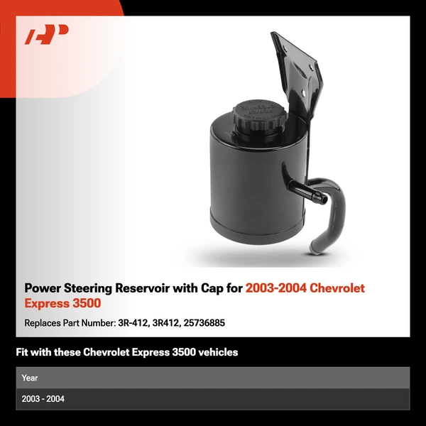 Power Steering Reservoir with Cap for 2003-2004 Chevrolet Express 3500