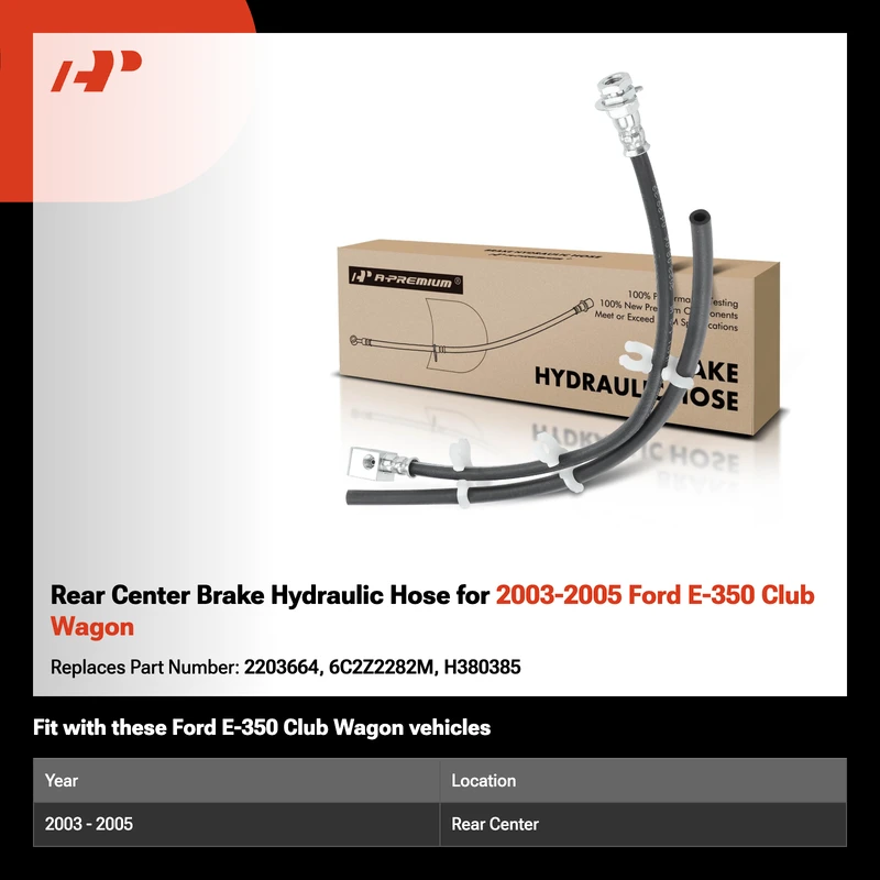Rear Center Brake Hydraulic Hose for 2003-2005 Ford E-350 Club Wagon