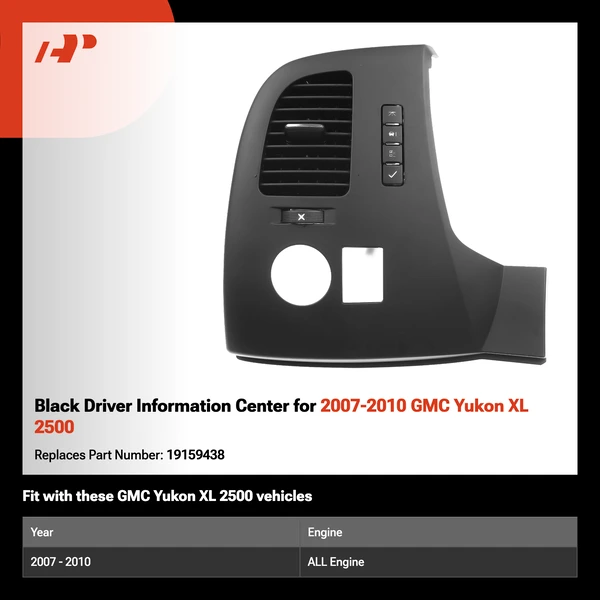 Black Driver Information Center for 2007-2010 GMC Yukon XL 2500
