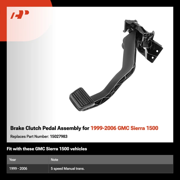 Brake Clutch Pedal Assembly for 1999-2006 GMC Sierra 1500