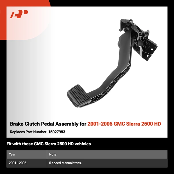 Brake Clutch Pedal Assembly for 2001-2006 GMC Sierra 2500 HD