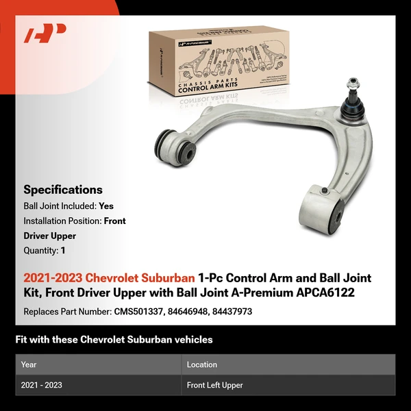2021-2023 Chevrolet Suburban 1-Pc Control Arm and Ball Joint Kit, Front Driver Upper with Ball Joint A-Premium APCA6122