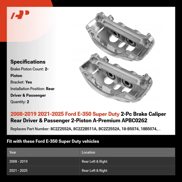 2008-2019 2021-2025 Ford E-350 Super Duty 2-Pc Brake Caliper Rear Driver & Passenger 2-Piston A-Premium APBC0262