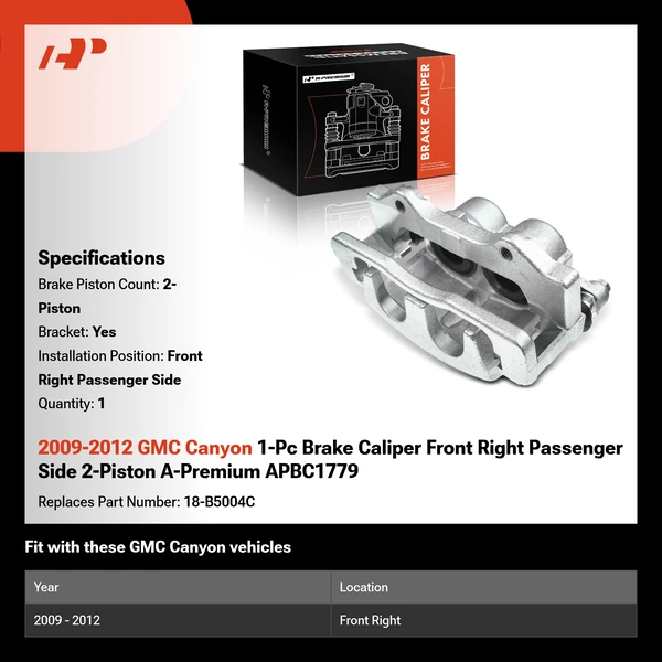 2009-2012 GMC Canyon 1-Pc Brake Caliper Front Right Passenger Side 2-Piston A-Premium APBC1779