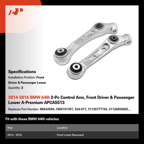 2014-2016 BMW 640i 2-Pc Control Arm, Front Driver & Passenger Lower A-Premium APCA5513