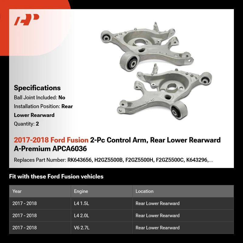 2017-2018 Ford Fusion 2-Pc Control Arm, Rear Lower Rearward A-Premium APCA6036