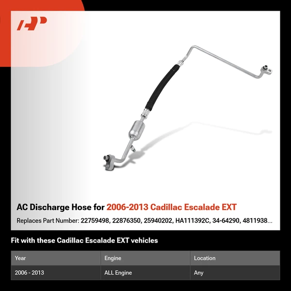 AC Discharge Hose for 2006-2013 Cadillac Escalade EXT