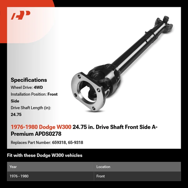 1976-1980 Dodge W300 24.75 in. Drive Shaft Front Side A-Premium APDS0278