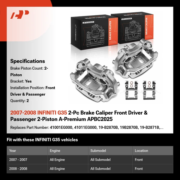 2007-2008 INFINITI G35 2-Pc Brake Caliper Front Driver & Passenger 2-Piston A-Premium APBC2025