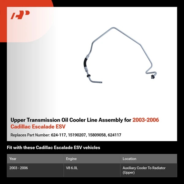 Upper Transmission Oil Cooler Line Assembly for 2003-2006 Cadillac Escalade ESV