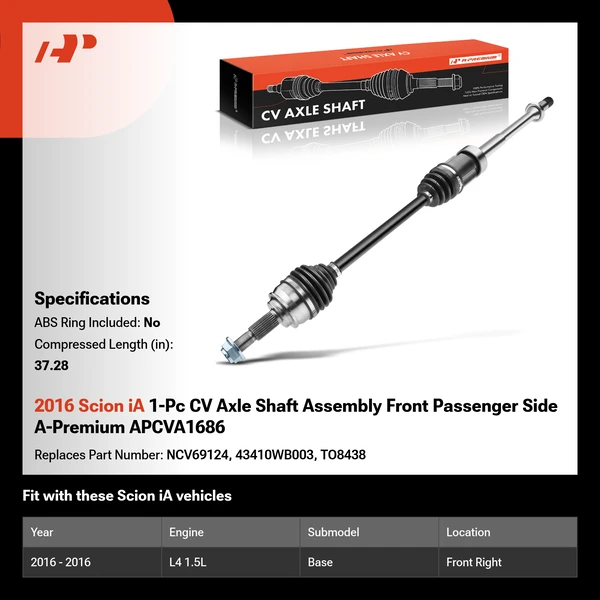 2016 Scion iA 1-Pc CV Axle Shaft Assembly Front Passenger Side A-Premium APCVA1686