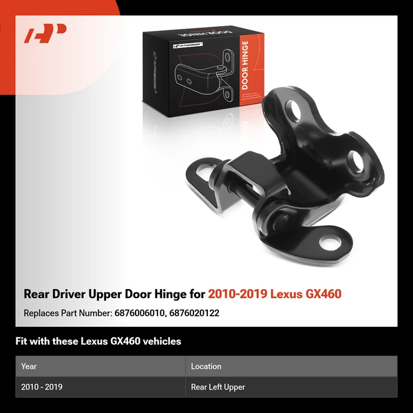 Rear Driver Upper Door Hinge for 2010-2019 Lexus GX460