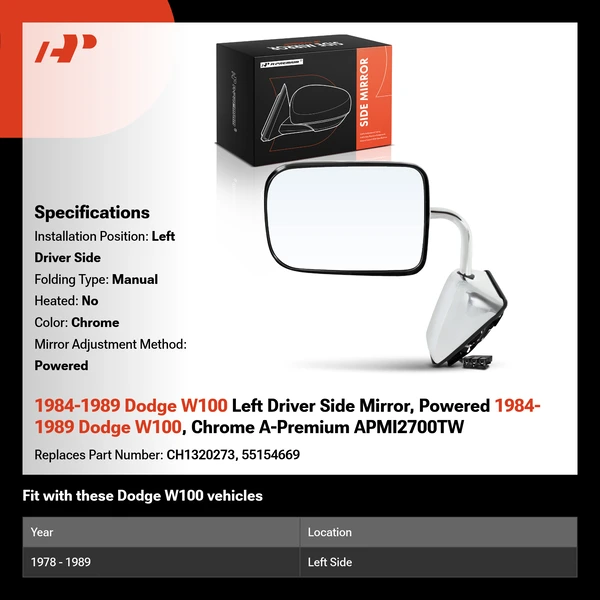 1984-1989 Dodge W100 Left Driver Side Mirror, Powered 1984-1989 Dodge W100, Chrome A-Premium APMI2700TW