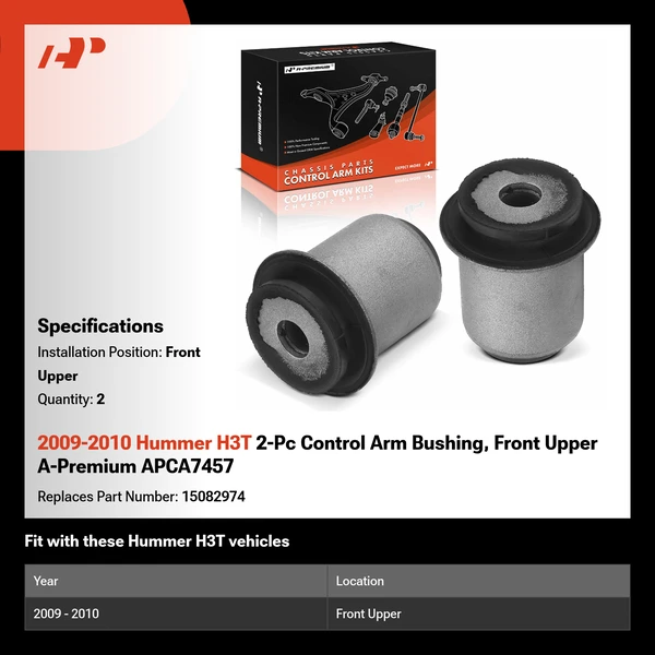 2009-2010 Hummer H3T 2-Pc Control Arm Bushing, Front Upper A-Premium APCA7457