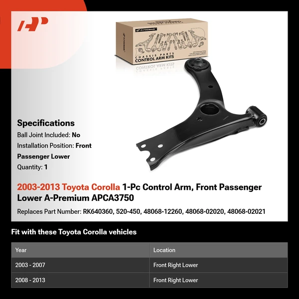 2003-2013 Toyota Corolla 1-Pc Control Arm, Front Passenger Lower A-Premium APCA3750