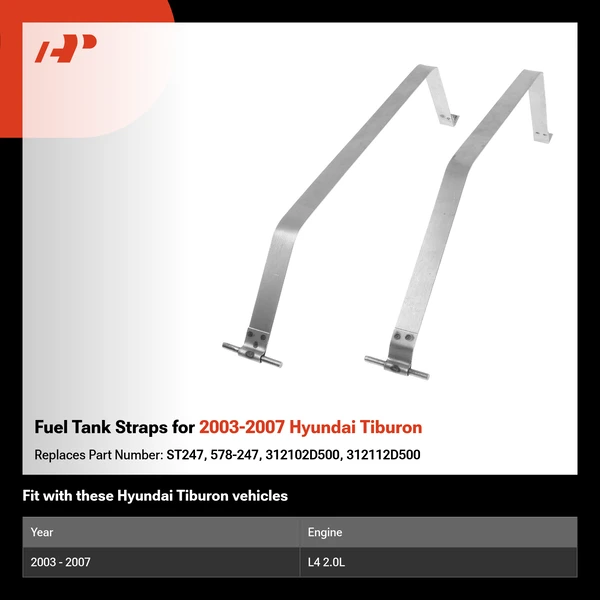 Fuel Tank Straps for 2003-2007 Hyundai Tiburon