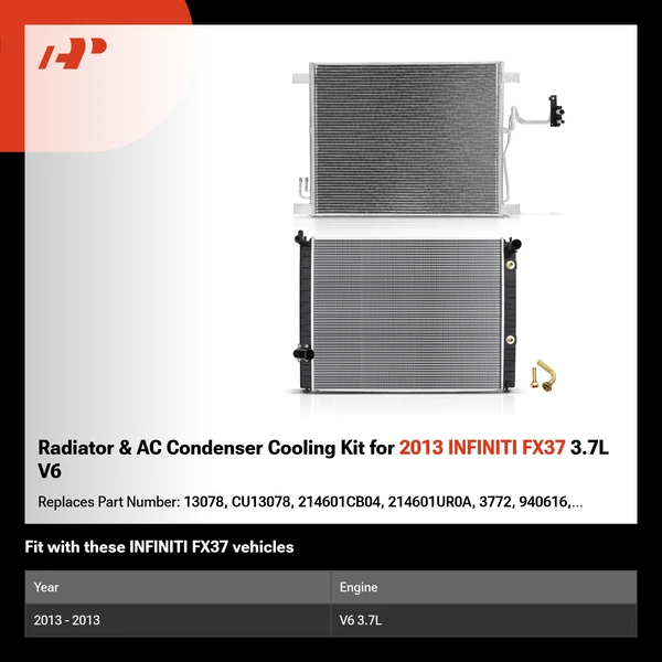 Radiator & AC Condenser Cooling Kit for 2013 INFINITI FX37 3.7L V6