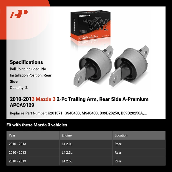 2010-2013 Mazda 3 2-Pc Trailing Arm, Rear Side A-Premium APCA9129