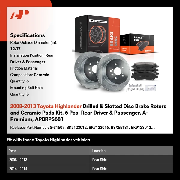 2008-2013 Toyota Highlander Drilled & Slotted Disc Brake Rotors and Ceramic Pads Kit, 6 Pcs, Rear Driver & Passenger, A-Premium, APBRPS681