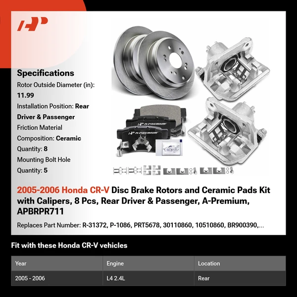 2005-2006 Honda CR-V Disc Brake Rotors and Ceramic Pads Kit with Calipers, 8 Pcs, Rear Driver & Passenger, A-Premium, APBRPR711