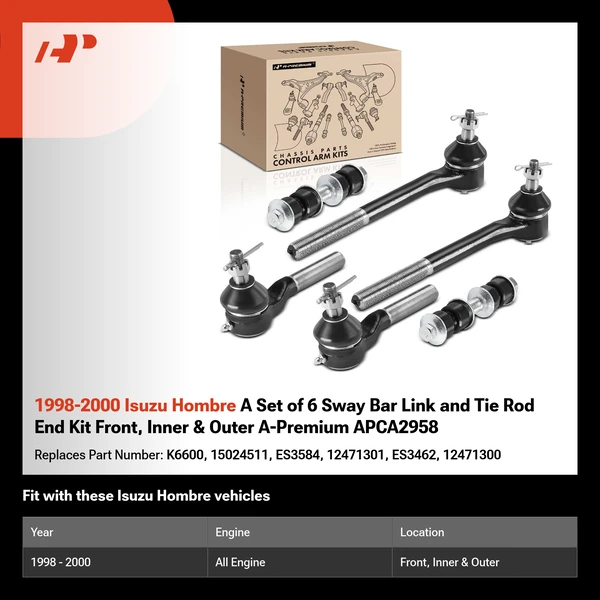 1998-2000 Isuzu Hombre A Set of 6 Sway Bar Link and Tie Rod End Kit Front, Inner & Outer A-Premium APCA2958