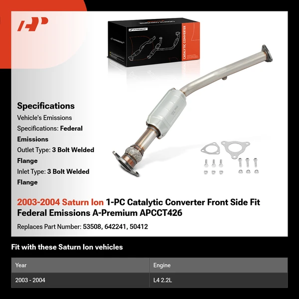 2003-2004 Saturn Ion 1-PC Catalytic Converter Front Side Fit Federal Emissions A-Premium APCCT426