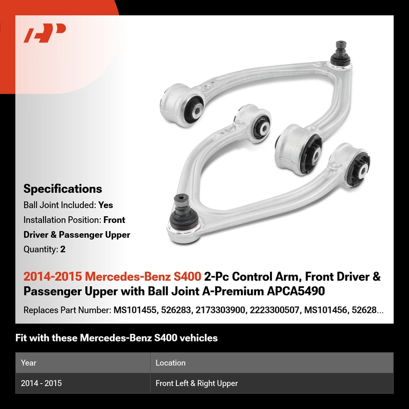 2014-2015 Mercedes-Benz S400 2-Pc Control Arm, Front Driver & Passenger Upper with Ball Joint A-Premium APCA5490