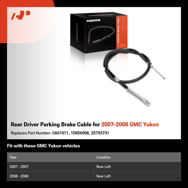 Rear Driver Parking Brake Cable for 2007-2008 GMC Yukon