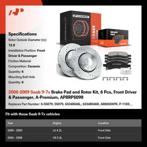 2006-2009 Saab 9-7x Brake Pad and Rotor Kit, 6 Pcs, Front Driver & Passenger, A-Premium, APBRPS098