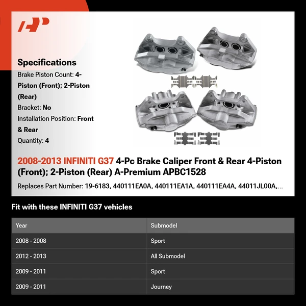 2008-2013 INFINITI G37 4-Pc Brake Caliper Front & Rear 4-Piston (Front); 2-Piston (Rear) A-Premium APBC1528