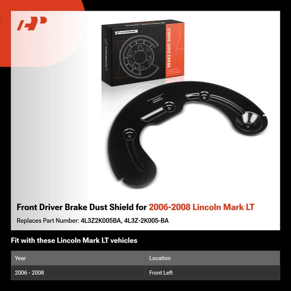 Front Driver Brake Dust Shield for 2006-2008 Lincoln Mark LT