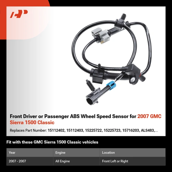 Front Driver or Passenger ABS Wheel Speed Sensor for 2007 GMC Sierra 1500 Classic