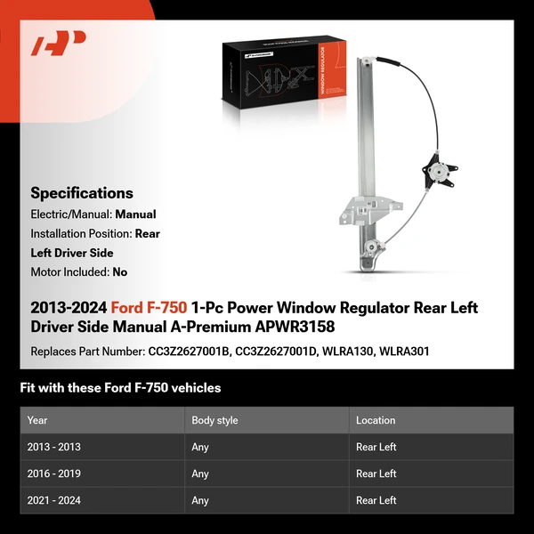 2013-2024 Ford F-750 1-Pc Power Window Regulator Rear Left Driver Side Manual A-Premium APWR3158
