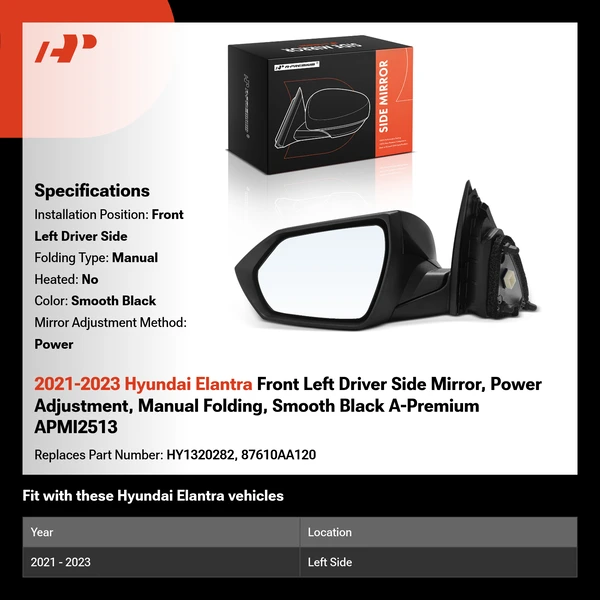 2021-2023 Hyundai Elantra Front Left Driver Side Mirror, Power Adjustment, Manual Folding, Smooth Black A-Premium APMI2513