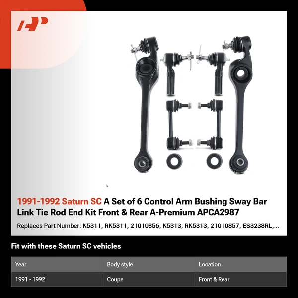 1991-1992 Saturn SC A Set of 6 Control Arm Bushing Sway Bar Link Tie Rod End Kit Front & Rear A-Premium APCA2987