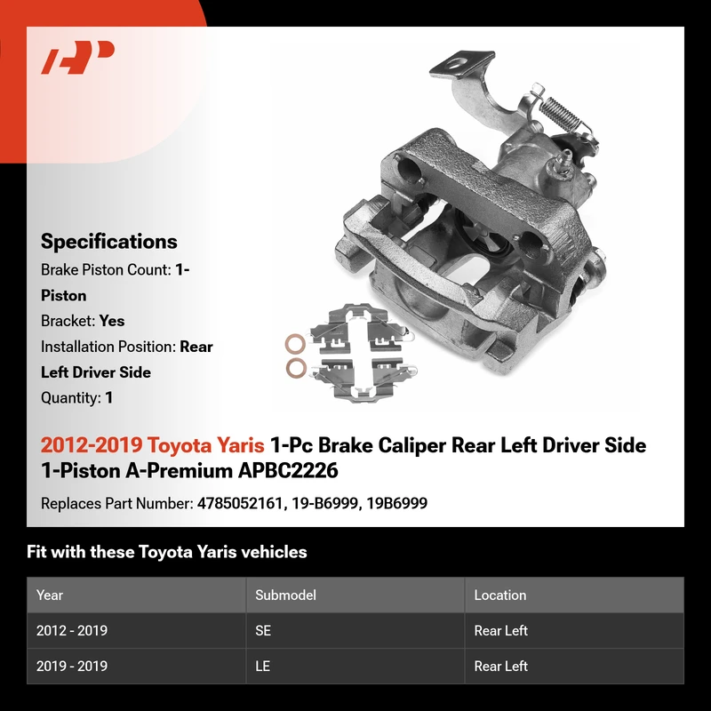 2012-2019 Toyota Yaris 1-Pc Brake Caliper Rear Left Driver Side 1-Piston A-Premium APBC2226