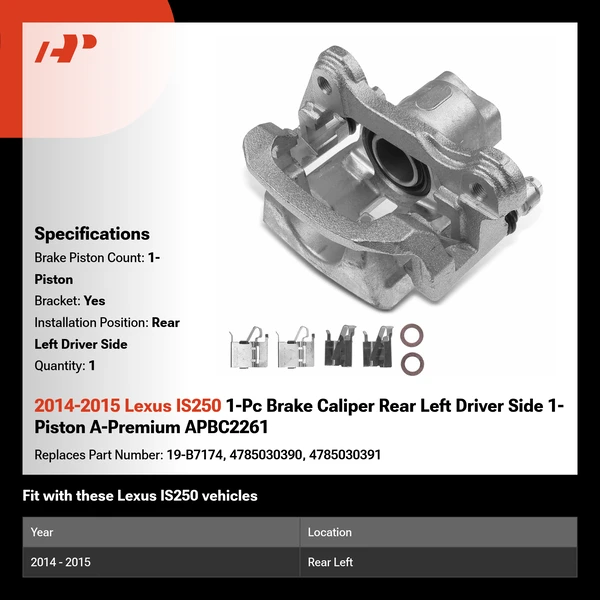 2014-2015 Lexus IS250 1-Pc Brake Caliper Rear Left Driver Side 1-Piston A-Premium APBC2261